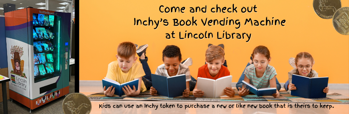 Inchy's Book Vending Machine. Kids can use an Inchy token to purchase a new or like new book that is theirs to keep.