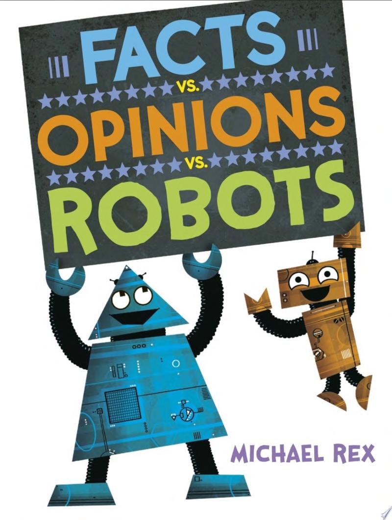 Image for "Facts vs. Opinions vs. Robots"
