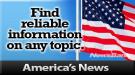 Find reliable information on any topic. America's News