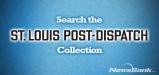 Search the St. Louis Post-Dispatch collection