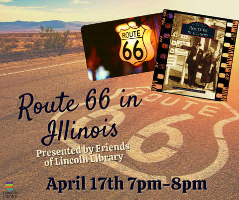 Friends of Lincoln Library present: Route 66 in Illinois with Joe Sonderman & Cheryl Eichar Jett