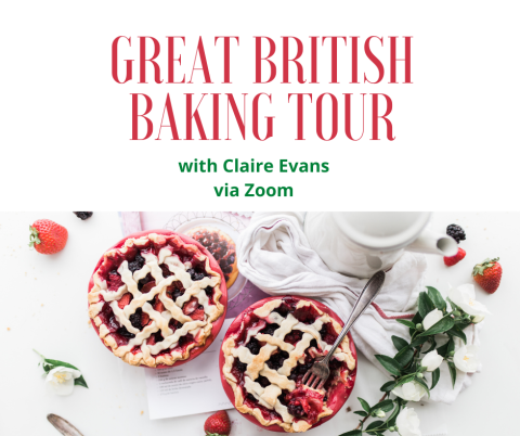 "Great British Baking Tour" with Claire Evans via Zoom (and a picture of two fresh strawberry pies)