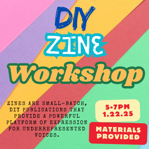 DIY Zine Workshop 1/22/25, 5-7pm, Materials Provided